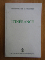 Anticariat: Constantin de Chardonnet - Itinerance