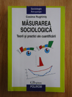 Anticariat: Cosima Rughinis - Masurarea sociologica