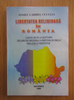 Daniel Gabriel Cuculea - Libertatea religioasa in Romania