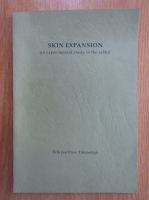 Anticariat: Eric Jan Friso Timmenga - Skin Expansion. An Experimental Study in the Rabbit
