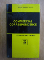 Anticariat: F. Addington Symonds - Commercial Correspondence