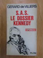 Gerard de Villiers - S. A. S. Le dossier Kennedy