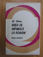 Gheorghe Ghimes - Ideea de republica la romani