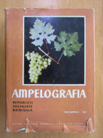 Gherasim Constantinescu - Ampelografia (volumul 7)