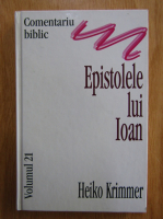 Heiko Krimmer - Epistolele lui Ioan (volumul 21)