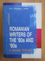 Ion Bogdan Lefter - Romanian Writers of the '80s and '90s