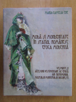 Anticariat: Maria Camelia Ene - Moda si mondenitate in spatiul romanesc Epoca Moderna