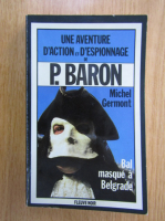 Anticariat: Michel Germont - Une aventure d'action et d'espionnage de P. Baron