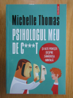 Michelle Thomas - Psihologul meu de c***t