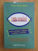Mina Maria Rusu - Limba romana pentru invatamantul gimnazial si examenul de capacitate