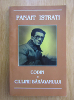 Panait Istrati - Codin. Ciulinii Baraganului