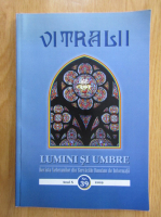 Revista Vitralii. Lumini si umbre. Anul X, nr. 39, 2019
