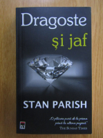 Anticariat: Stan Parish - Dragoste si jaf