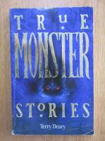 Terry Deary - True Monster Stories