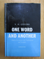 V. H. Collins - One Word and Another. A Book of Synonyms with Explanations and Examples