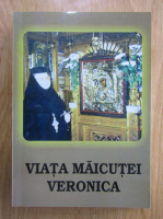 Viata maicutei Veronica