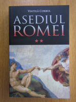 Vintila Corbul - Asediul Romei (volumul 2)