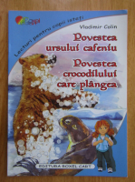 Anticariat: Vladimir Colin - Povestea ursului cafeneiu. Povestea crocodilului care plangea