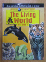 World of Knowledge. The Living World (volumul 1)