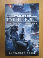 Alexander Freed - Star Wars Battlefront. Twilight Company