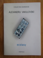 Alexandru Vakulovski - Ecstasy