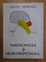Anatol Usineviciu - Parodontoza si neurotroficitatea