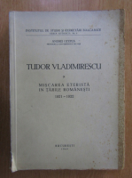 Anticariat: Andrei Otetea - Tudor Vladimirescu si miscarea eterista in Tarile Romanesti