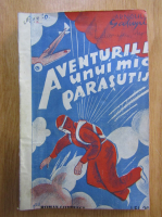 Arnould Galoupin - Aventurile unui mic parasutist (9 numere colegate)