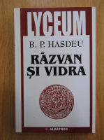 Anticariat: B. P. Hasdeu - Razvan si vidra