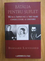 Bernard Lievegoed - Batalia pentru suflet