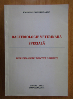 Bogdan Alexandru Tasbac - Bacteriologie veterinara speciala