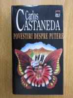 Carlos Castaneda - Povestiri despre putere