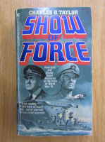 Charles D. Taylor - Show of Force