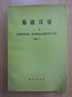 Chinois fondamental (volumul 1)