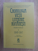 Cronologia vietii literare romanesti. Perioada postbelica, volumul 2: 1946-1947