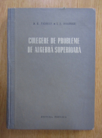 D. Faddeev - Culegere de probleme de algebra superioara