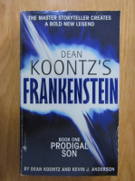 Dean R. Koontz - Frankenstein, volumul 1. Prodigal Son