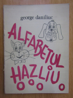 George Daniliuc - Alfabetul hazliu