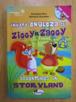 Anticariat: Georgiana Bose - Invata engleza cu Ziggy si Zaggy. Adventures in Storyland (volumul 2)