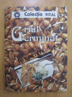 Anticariat: Graul germinat. 101 retete