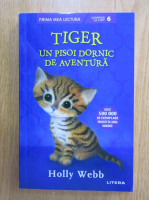 Holly Webb - Tiger. Un pisoi dornic de aventura