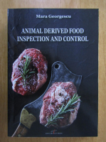 Mara Georgescu - Animal Derived Food Inspection and Control