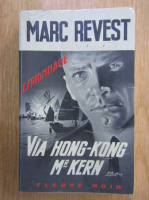 Anticariat: Marc Revest - Via Hong-Kong M. Kern