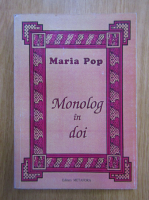 Anticariat: Maria Pop - Monolog in doi