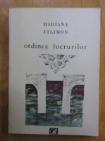 Mariana Filimon - Ordinea lucrurilor