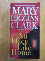 Mary Higgins Clark - No Place Like Home