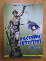Mircea Constanda - Lacrima justitiei. Epigrame
