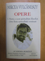 Mircea Vulcanescu - Opere, volumul 1. Academia Romana