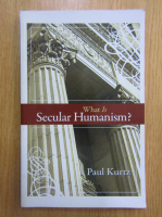 Paul Kurtz - What is Secular Humanism?