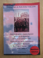 Anticariat: Radu Stefan Vergatti - Puncte de vedere asupra faptelor petrecute in Romania intre 21-23 ianuarie 1941 (editie bilingva)